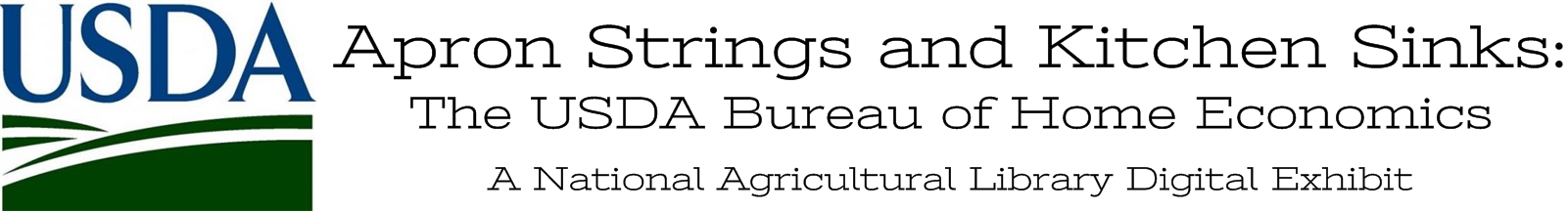 Apron Strings and Kitchen Sinks: A National Agricultural Library Digital Exhibit: A National Agricultural Library Digital Exhibit