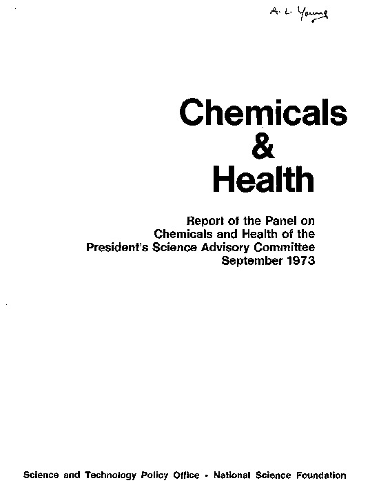 Thumbnail for the first (or only) page of Chemicals and Health: Report of the Panel on Chemicals and Health of the President&#039;s Science Advisory Committee, September 1973