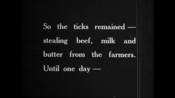 So the ticks remained--stealing beef, milk and butter from the farmers. Until one day...